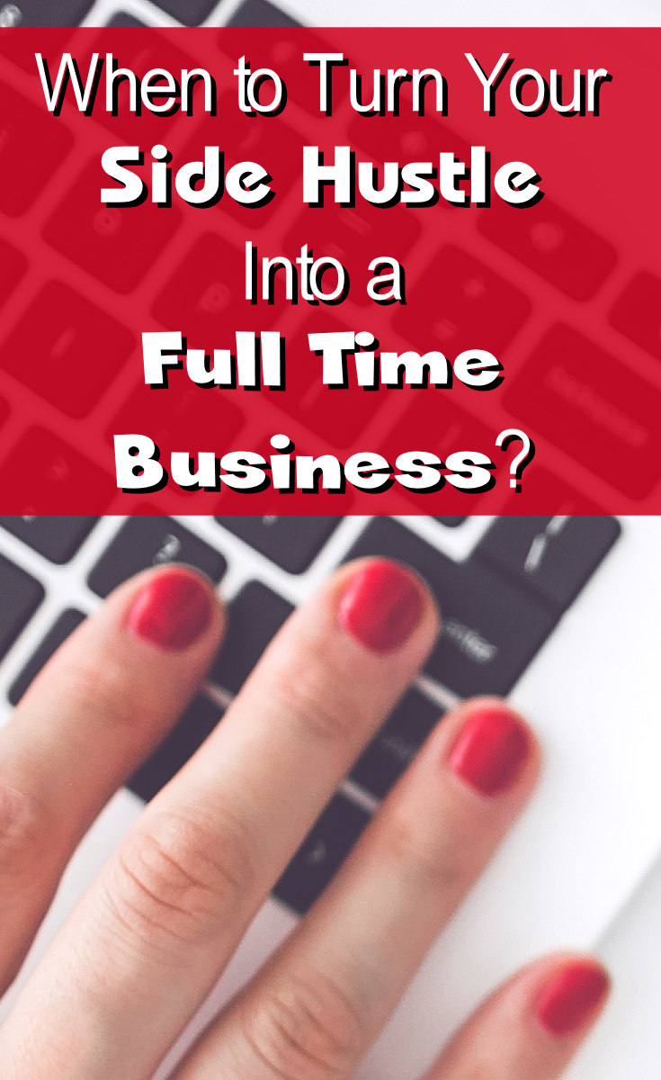 when to turn your side hustle into a full time business